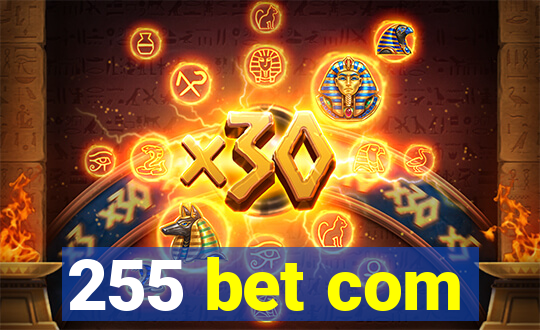 255 bet com